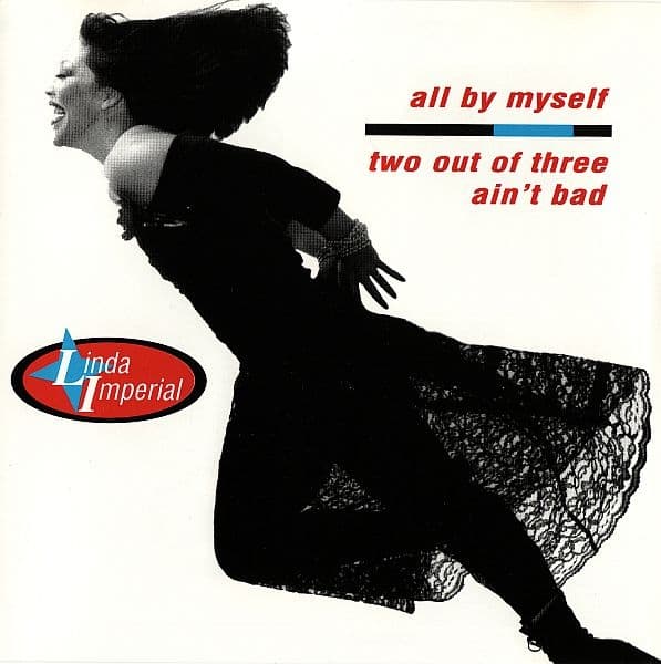 All by Myself / Two Out of Three Ain't Bad