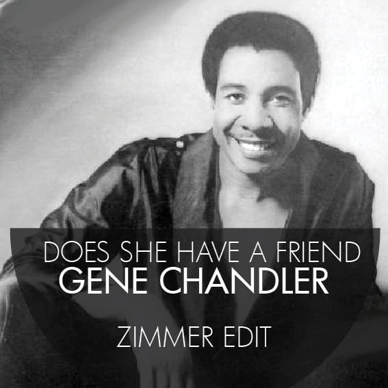 Does She Have A Friend (Zimmer Edit)