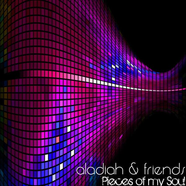 Aladiah & Friends (Pieces Of My Soul)