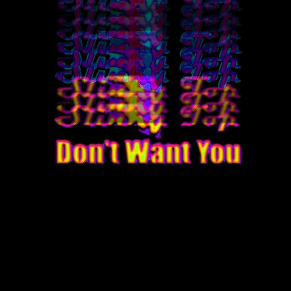 Don't Want You