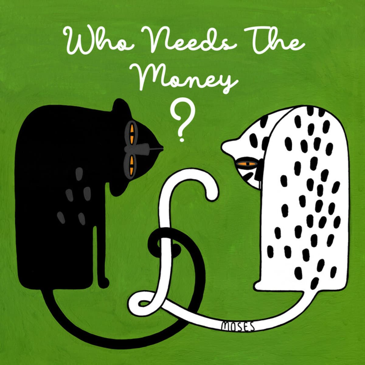 Who Needs The Money?