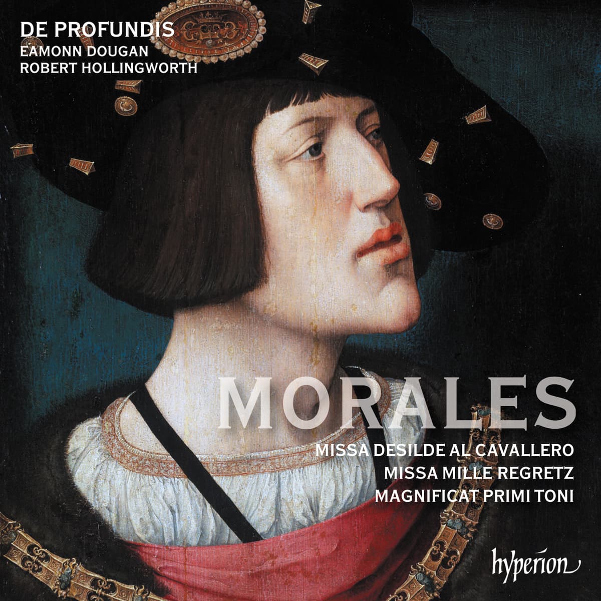 Missa Desilde al cavallero / Missa Mille regretz / Magnificat primi toni