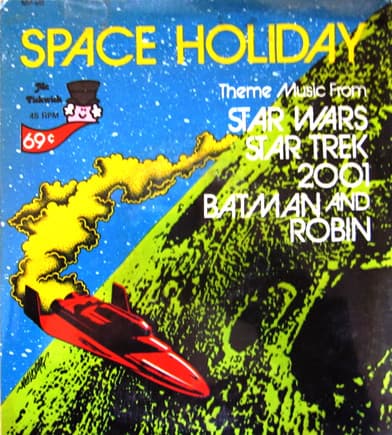 Space Holiday: Theme Music From Star Wars, Star Trek, 2001, Batman and Robin