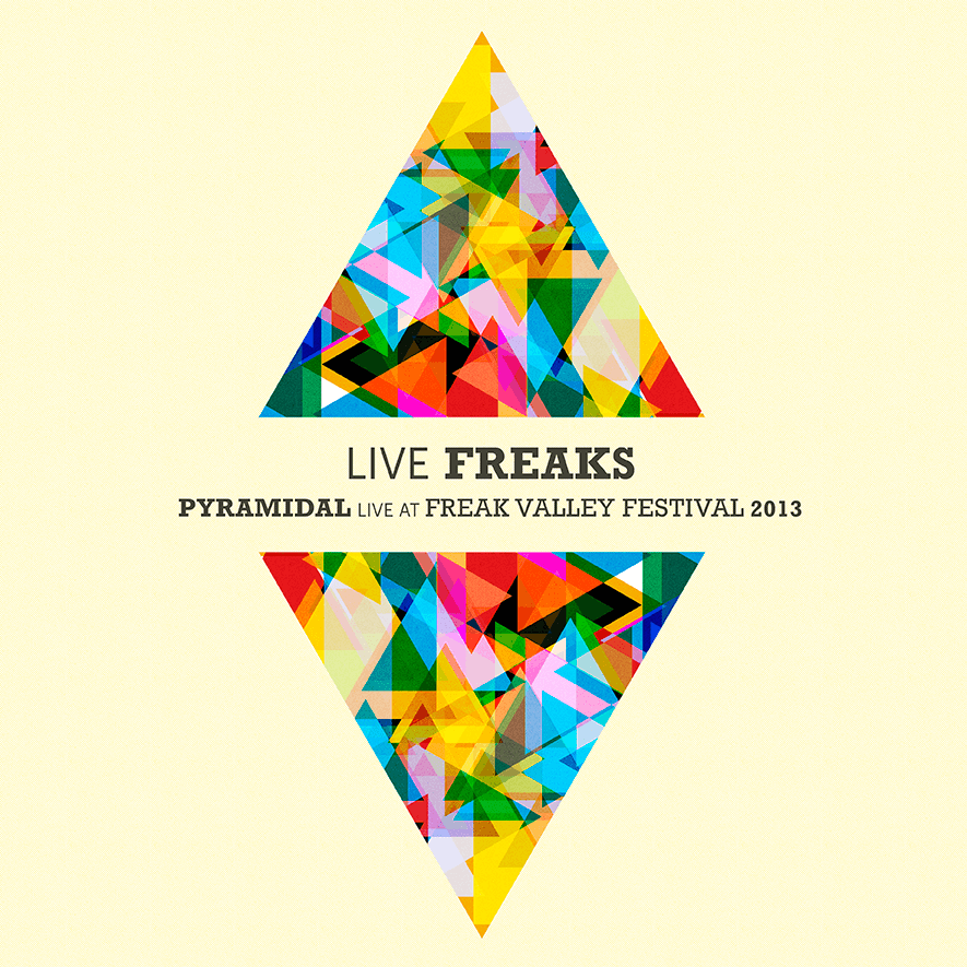 Live Freaks: Pyramidal Live at Freak Valley Festival 2013