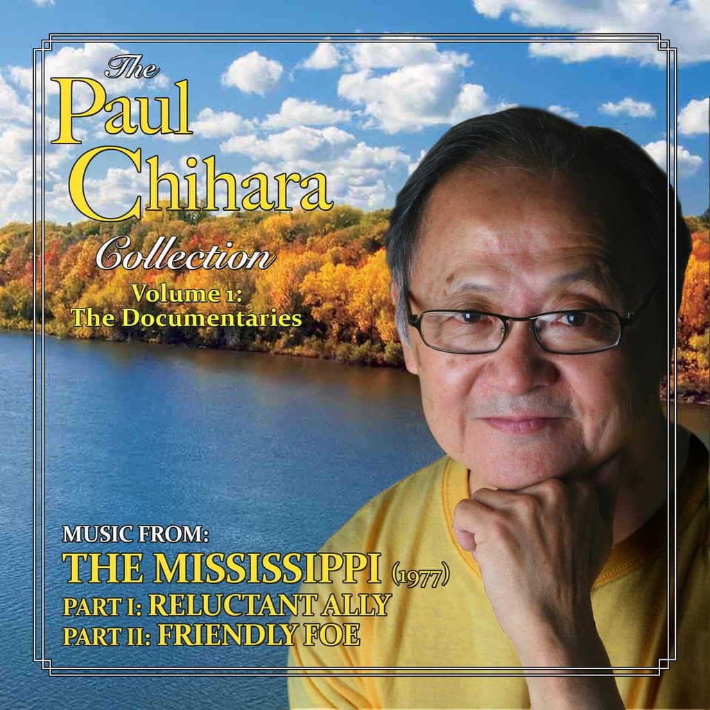 The Paul Chihara Collection, Volume 1: The Documentaries--Music From The Mississippi (1977)
