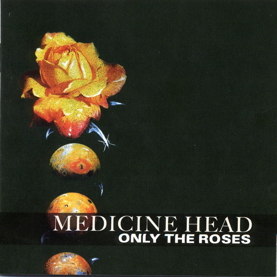Only the Roses