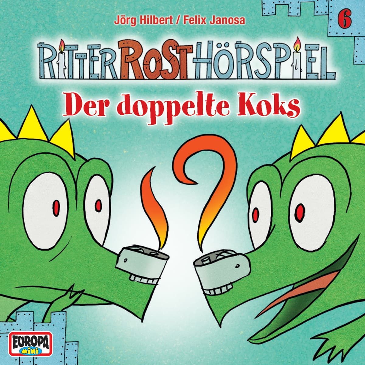 Ritter Rost Hörspiel 6: Der doppelte Koks