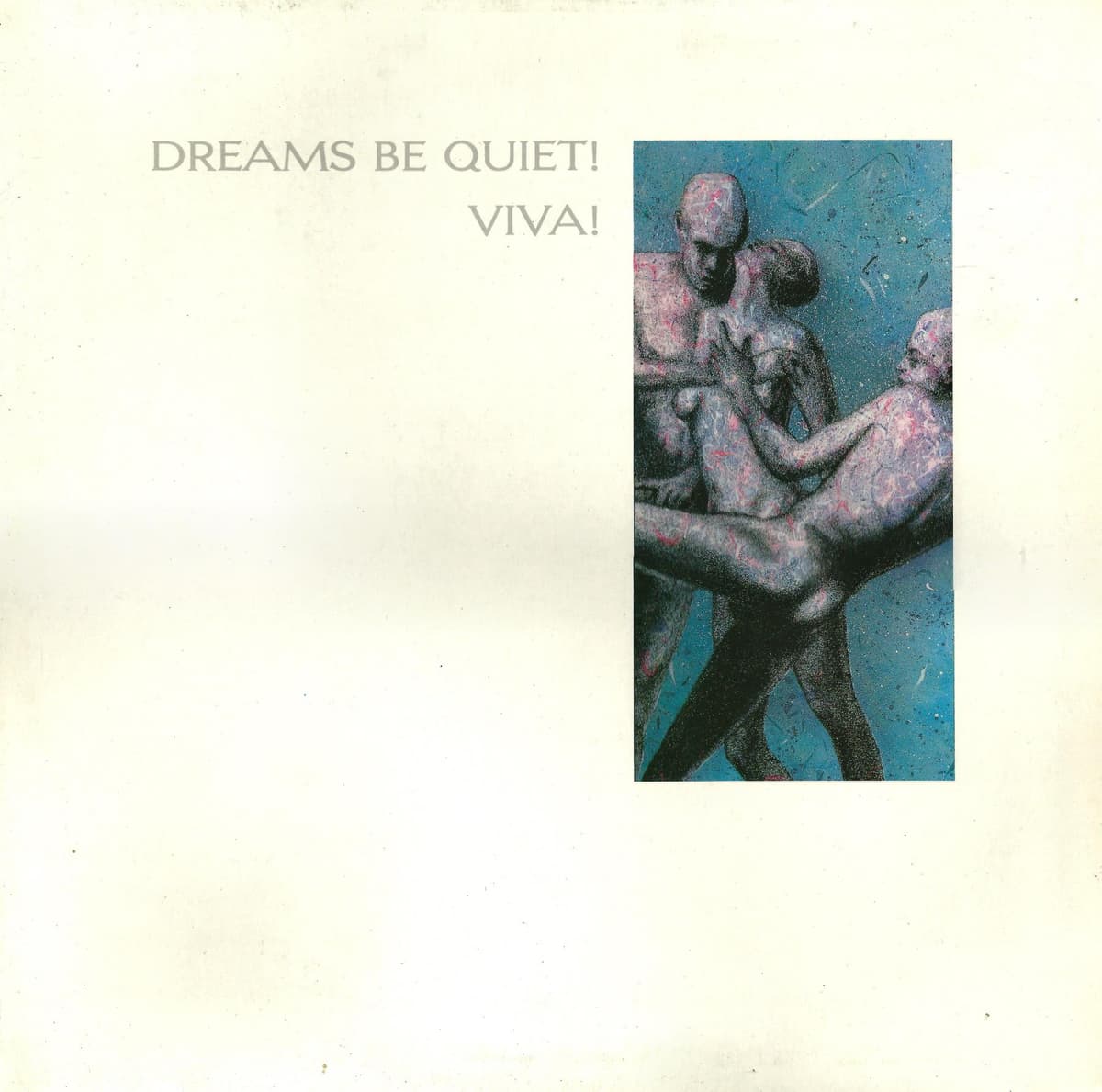 Dreams Be Quiet!