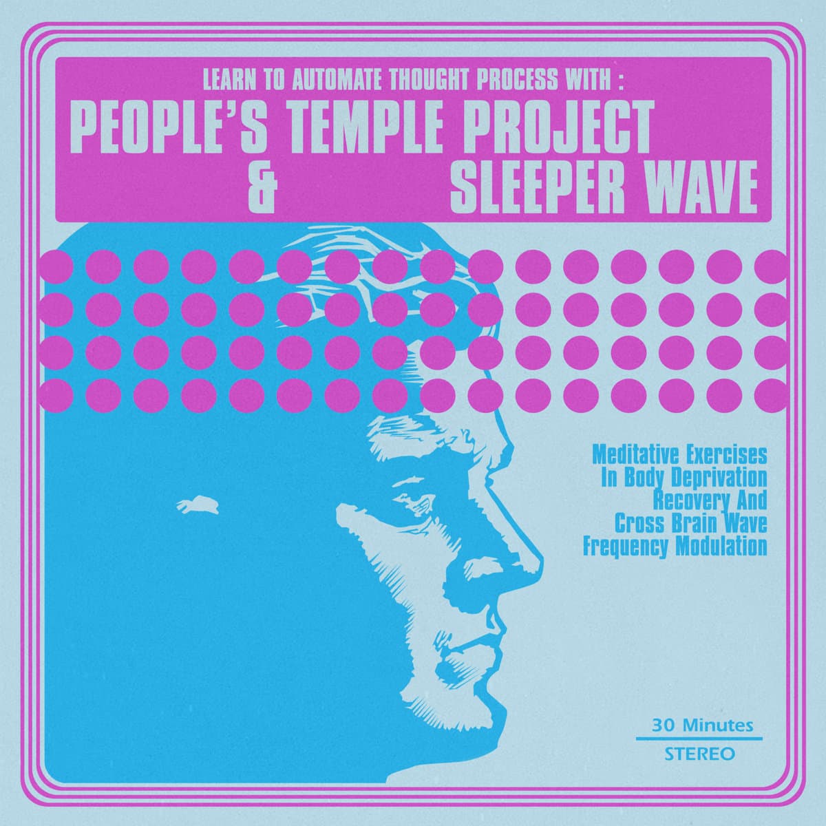 Learn To Automate Thought Process With: People's Temple Project & Sleeper Wave