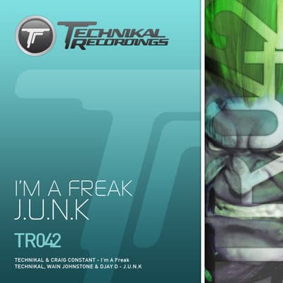 I'm A Freak / J.U.N.K