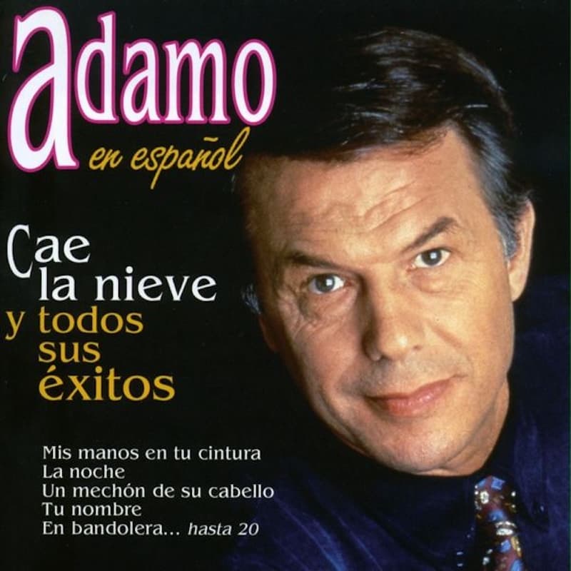 Adamo en español - Cae la nieve y todos sus éxitos