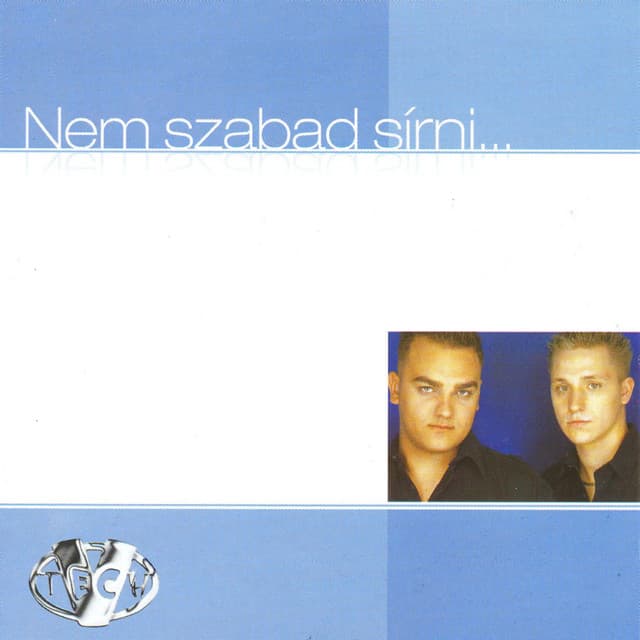 Nem Szabad Sírni...