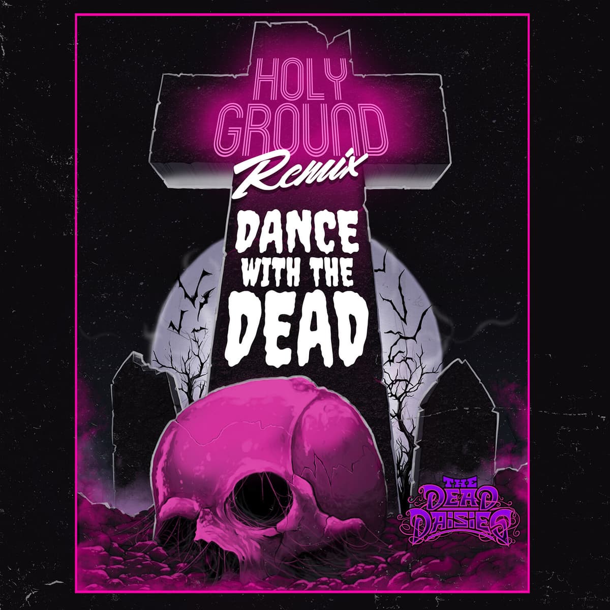Holy Ground (Dance With the Dead remix)