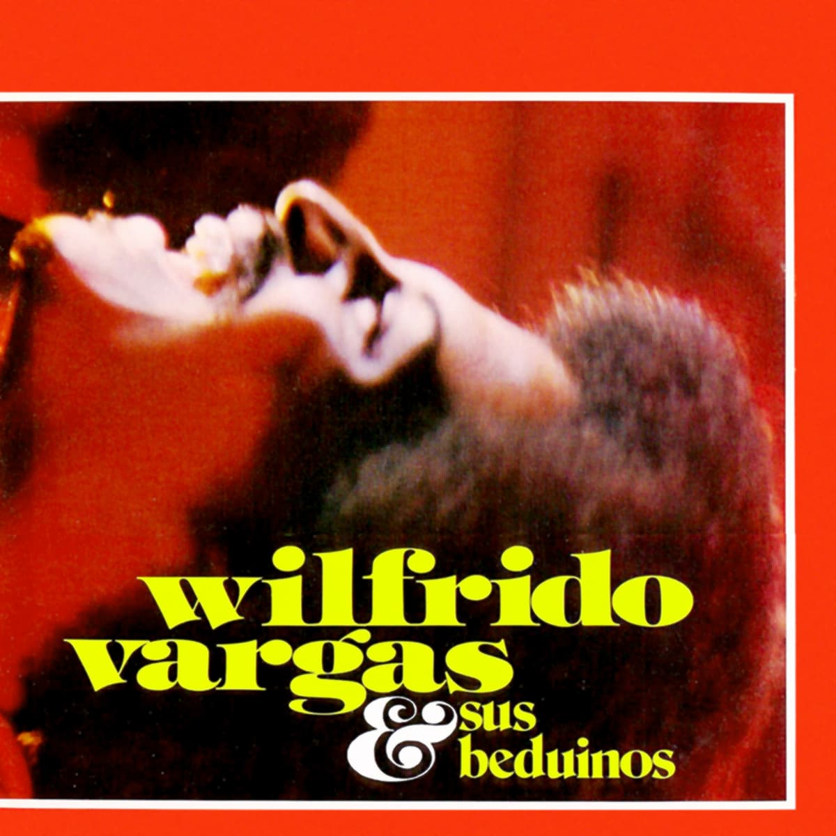 Wilfrido Vargas & sus Beduinos