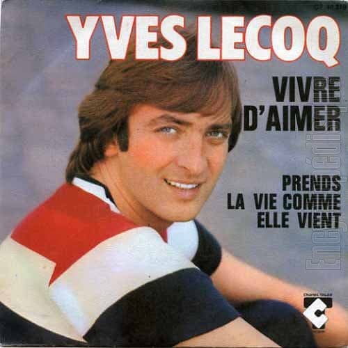 Vivre d'aimer / Prends la vie comme elle vient