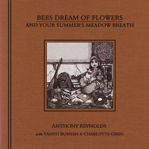 Bees Dream of Flowers and Your Summer's Meadow Breath
