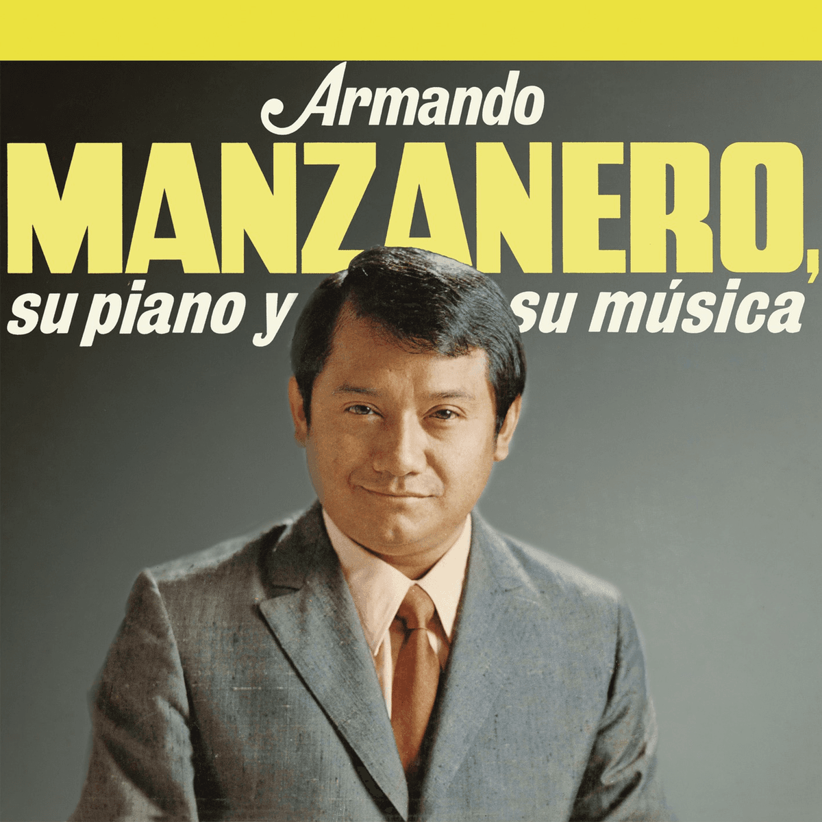 Armando Manzanero, su piano y su música (Instrumentales)