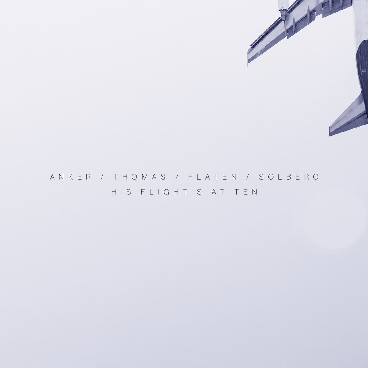 His Flight's at Ten