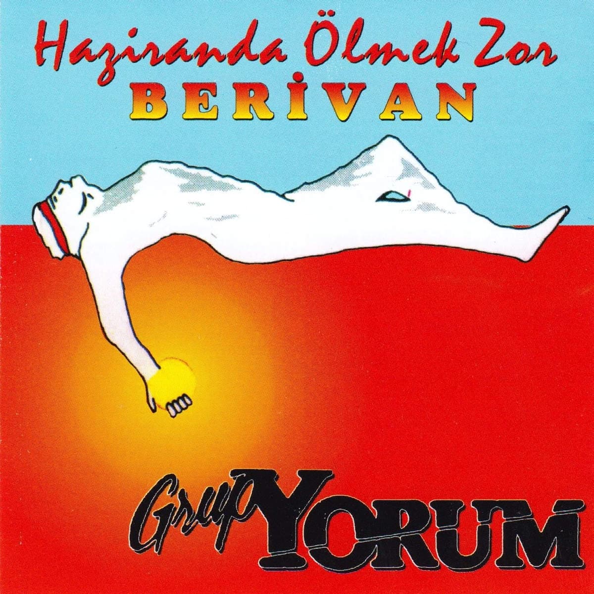 Haziranda Ölmek Zor - Berivan