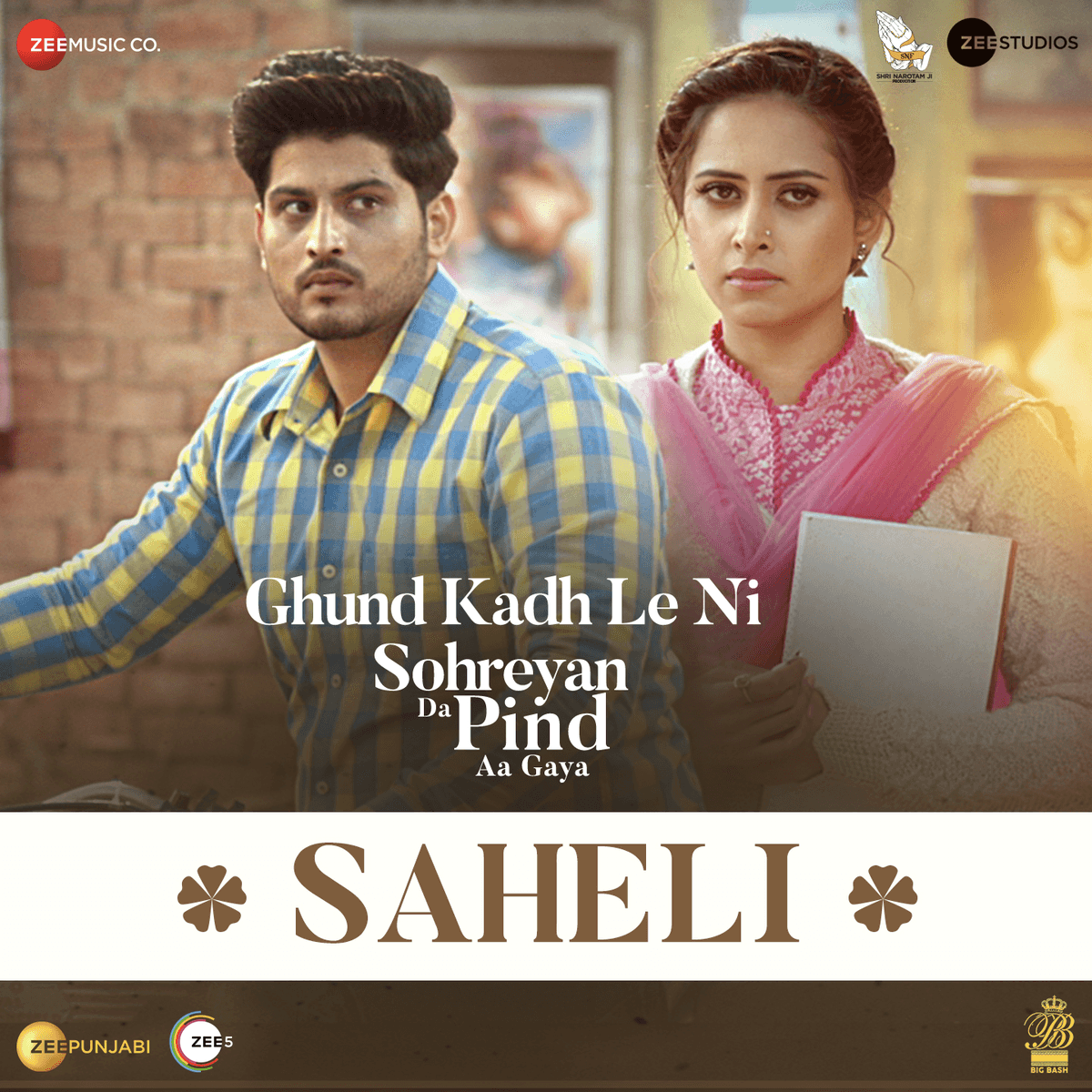 Saheli (From “Ghund Kadh Le Ni Sohreyan Da Pind Aa Gaya”)