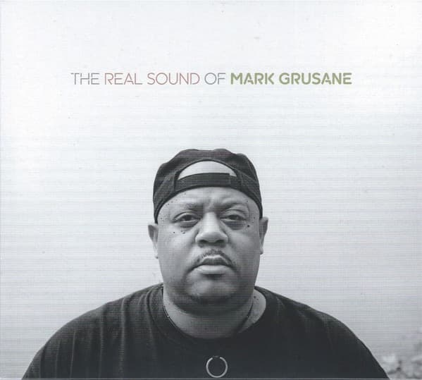 The Real Sound Of Mark Grusane
