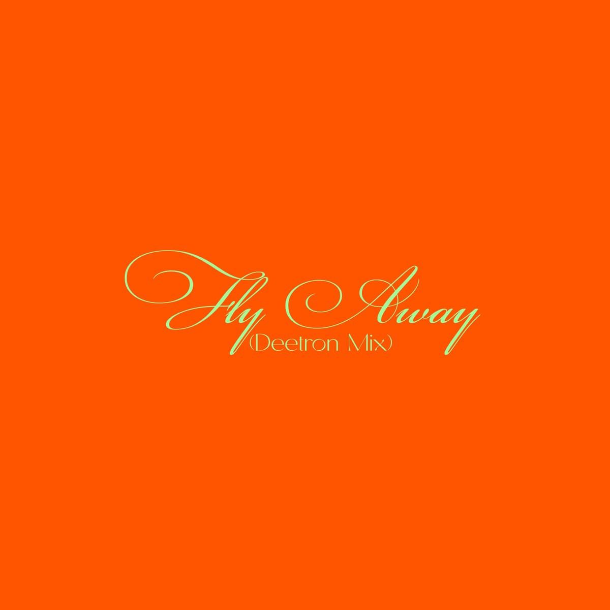 Fly Away (Deetron mixes)