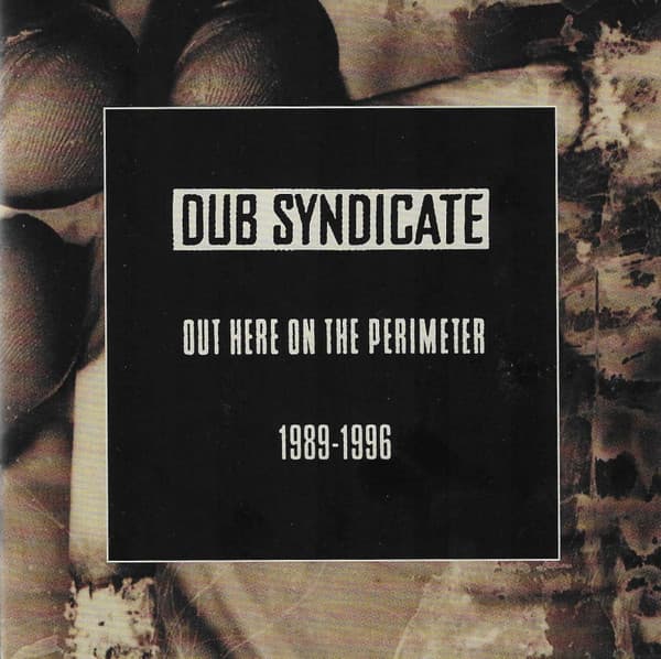 Out Here on the Perimeter 1989-1996