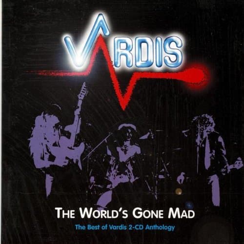 The World's Gone Mad: The Best of Vardis 2-CD Anthology
