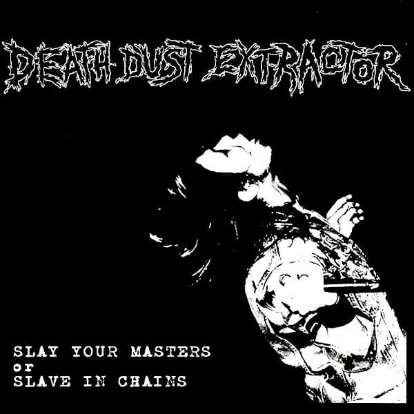 Slay Your Masters or Slave in Chains