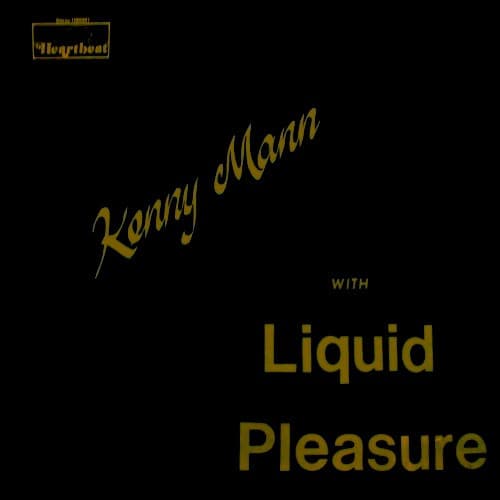 Kenny Mann with Liquid Pleasure