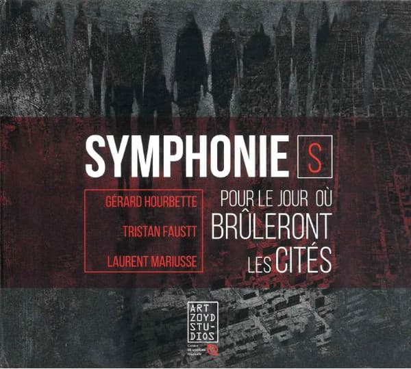 Symphonie(s) Pour Le Jour Où Brûleront Les Cités