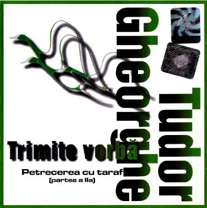 Trimite vorbă (Petrecere cu taraf, partea a II-a)