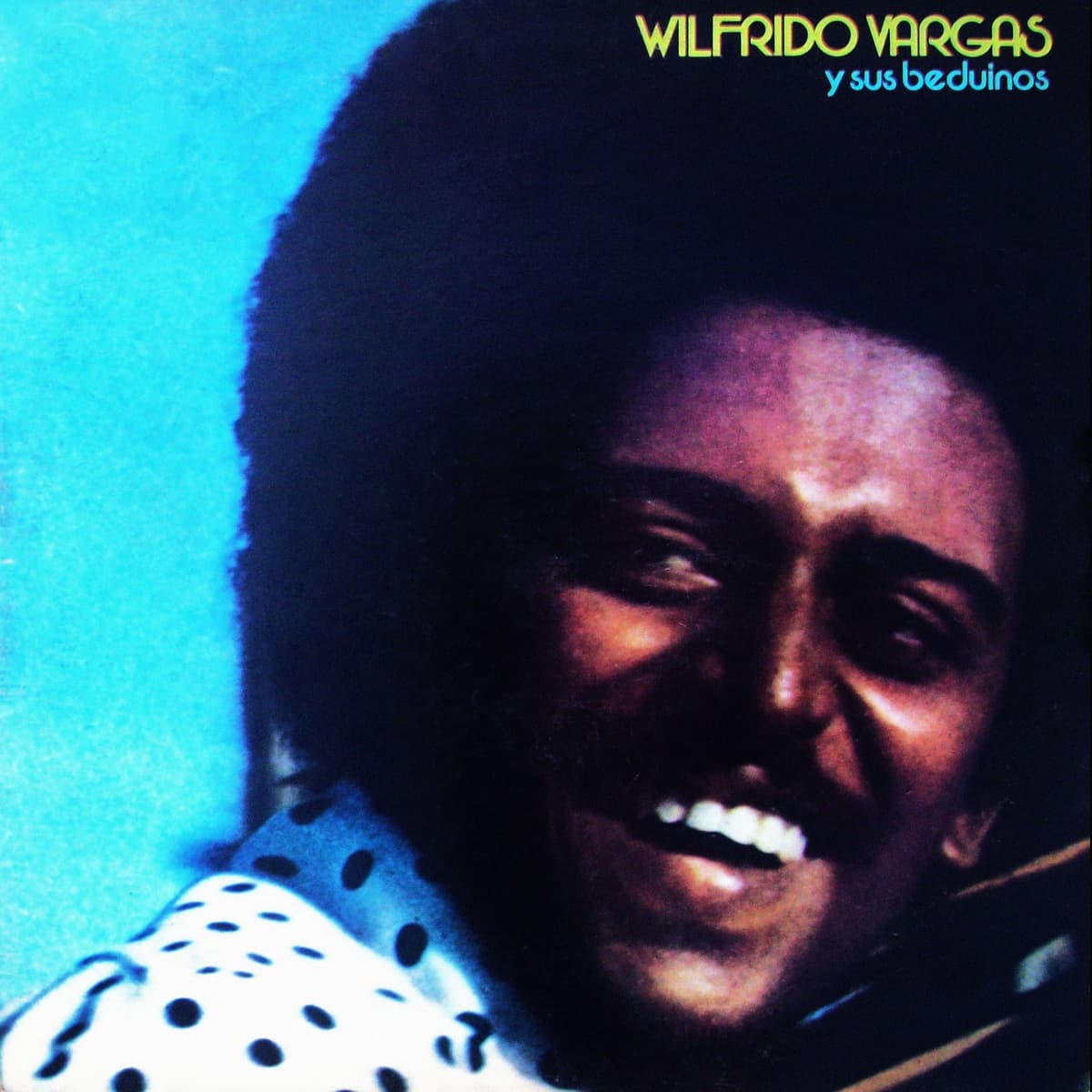 Wilfrido Vargas y sus Beduinos