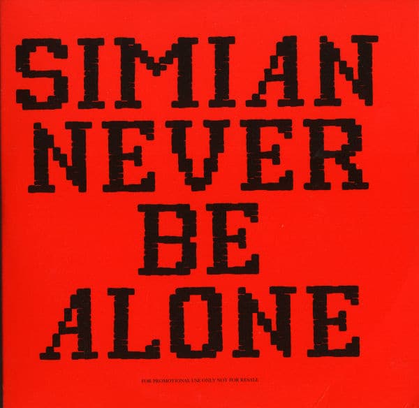 Never Be Alone