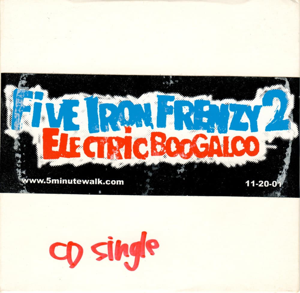 Five Iron Frenzy 2: Electric Boogaloo