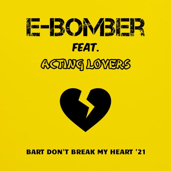 Bart Don't Break My Heart '21