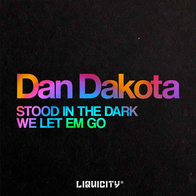 Stood in the Dark / We Let Em Go