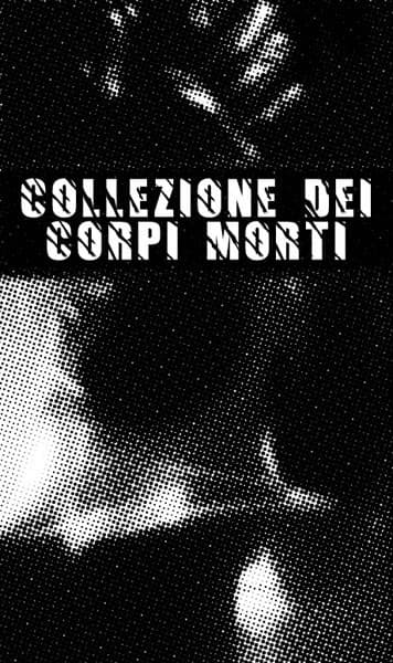 Collezione Dei Corpi Morti
