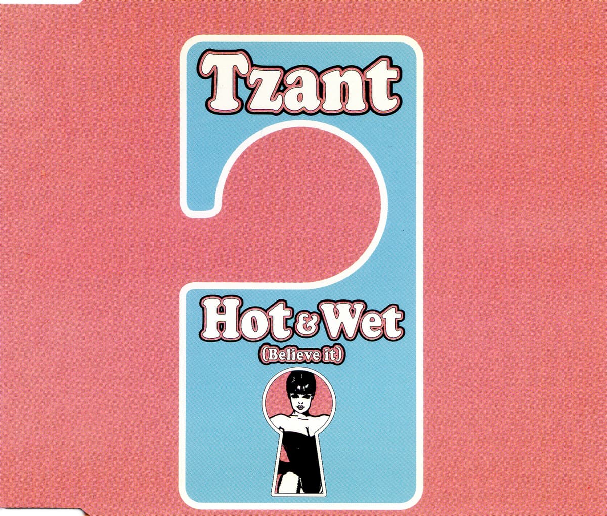 Hot & Wet (Believe It)