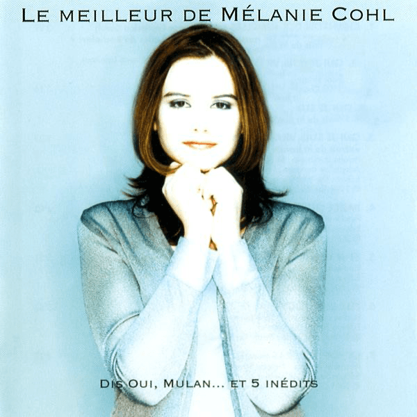Le Meilleur de Mélanie Cohl