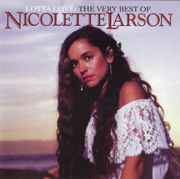 Lotta Love: The Very Best of Nicolette Larson