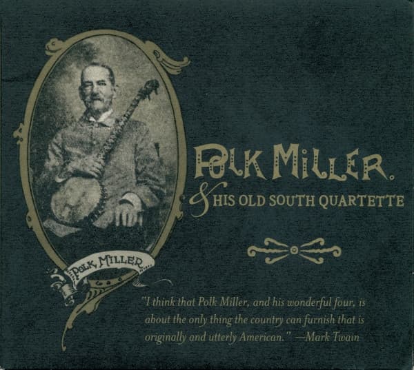 Polk Miller & His Old South Quartette