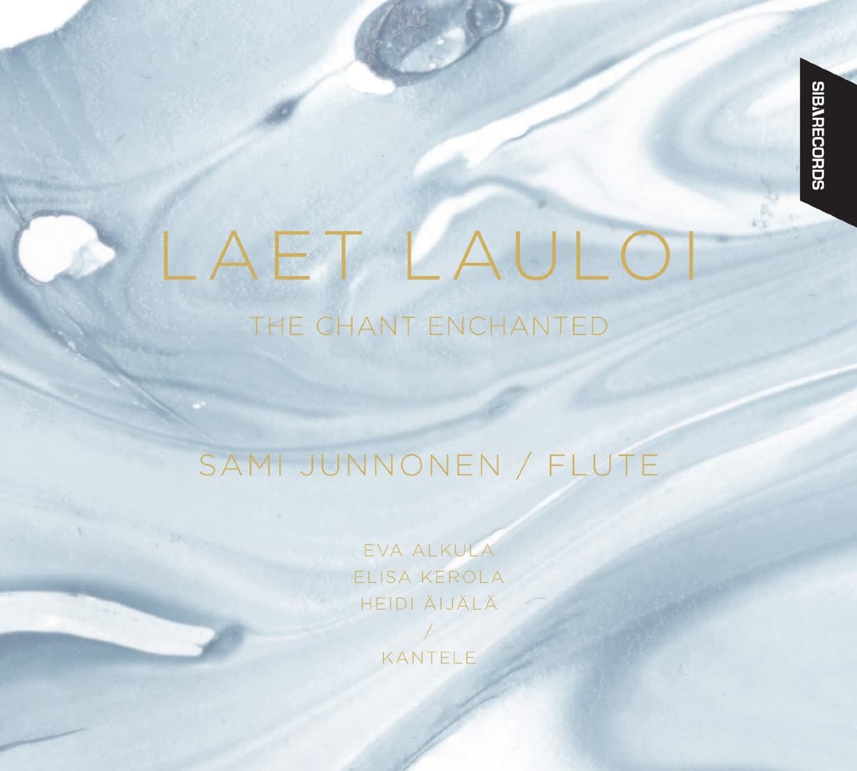 Laet lauloi: The Chant Enchanted