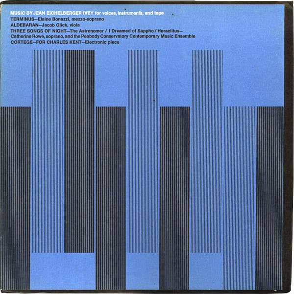 Music by Jean Eichelberger Ivey for Voices, Instruments and Tape