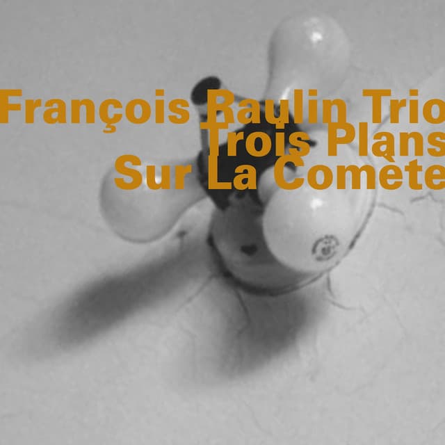 Trois plans sur la comète