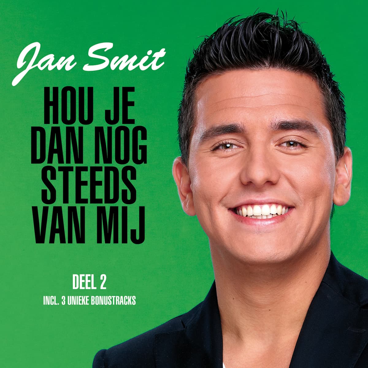 Hou je dan nog steeds van mij (Deel 2)