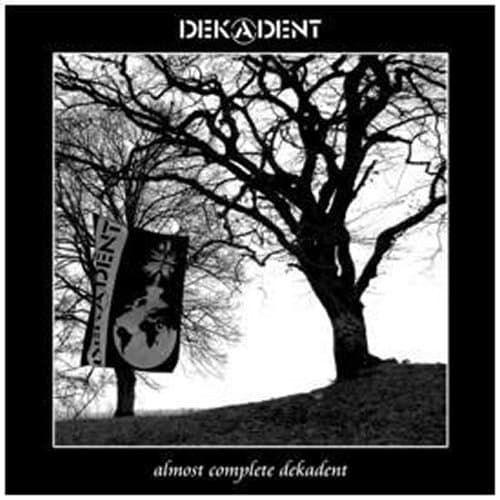 Almost Complete Dekadent