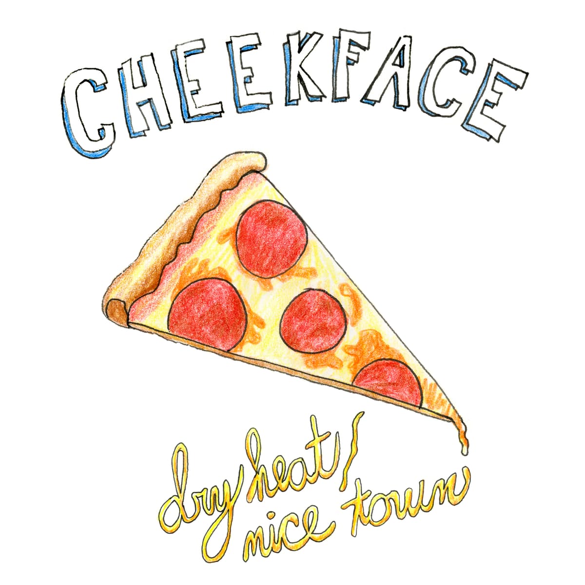 Dry Heat/Nice Town