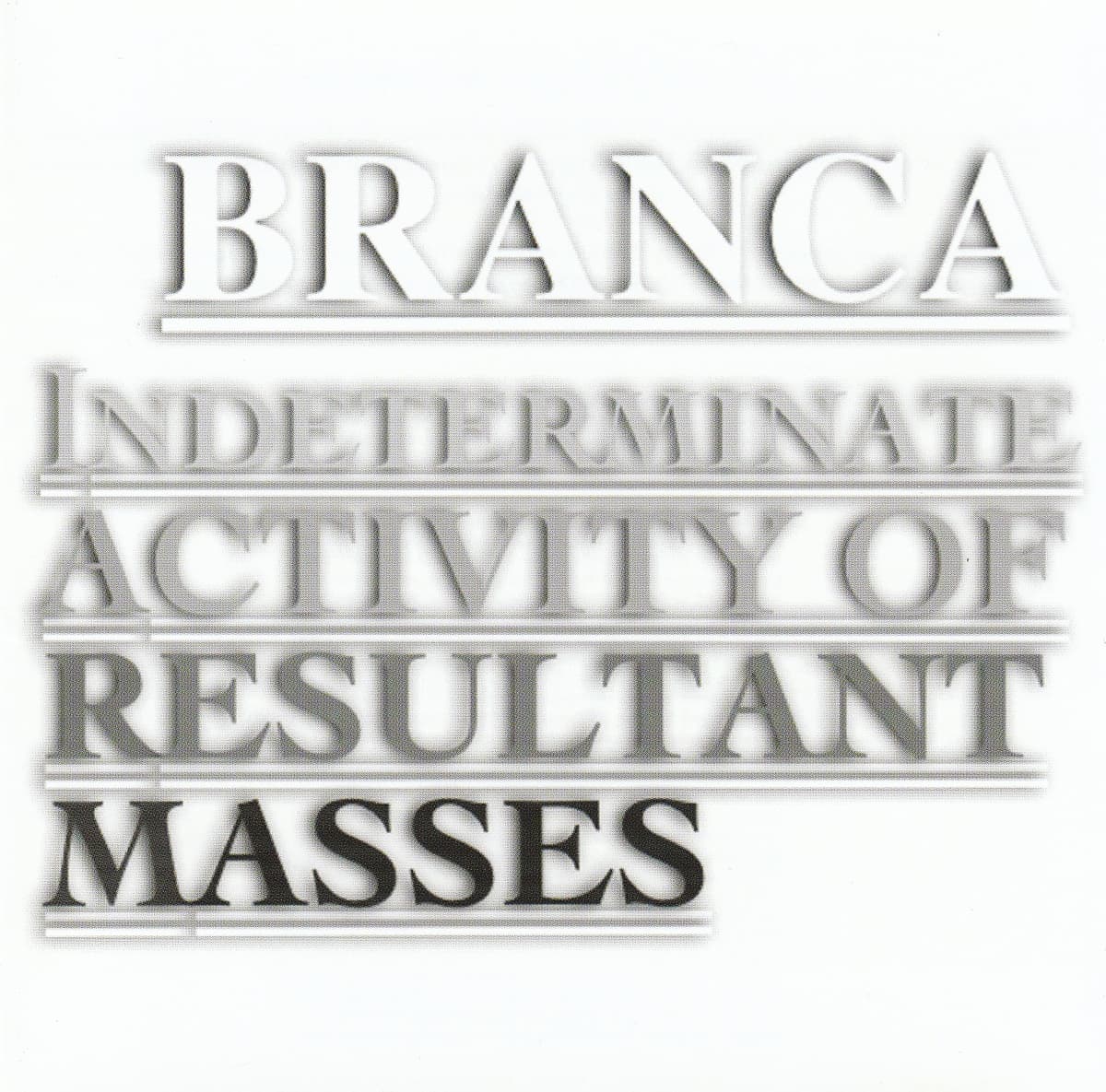 Indeterminate Activity of Resultant Masses