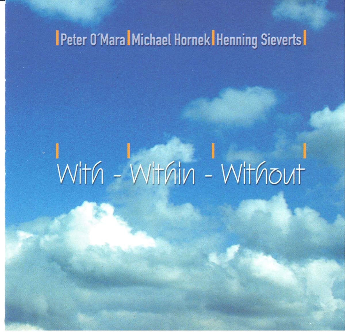 With - Within - Without